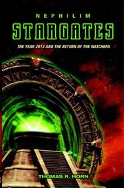 Nephilim Stargates and the Return of the Watchers by Thomas R. Horn