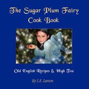Cover of: The Sugar Plum Fairy Cook Book - Old English Recipes & High Tea