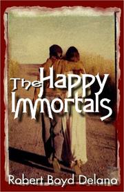 Cover of: The Happy Immortals by Robert Boyd Delano