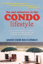 Fun and Adventure in the Condo Lifestyle by James, Keir Baughman