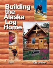 Cover of: Building the Alaska Log Home