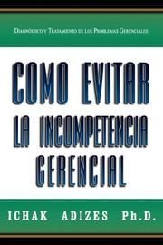 Cover of: Como Evitar La Incompetencia Gerencial [How To Solve The Mismanagement Crisis - Spanish edition]