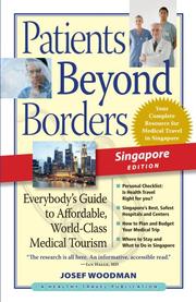 Cover of: Patients Beyond Borders Singapore Edition:  Everybody's Guide to Affordable, World-Class Medical Tourism
