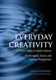 Cover of: Everyday Creativity and New Views of Human Nature: Psychological, Social, and Spiritual Perspectives