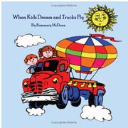 Cover of: When Kids Dream and Trucks Fly