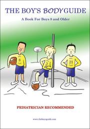 Cover of: The Boy's Body Guide: A Health and Hygiene Book for Boys 8 and Older