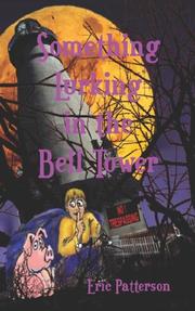 Cover of: Something Lurking in the Bell Tower by Eric Patterson, Eric James Patterson