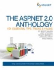 Cover of: The ASP.NET 2.0 Anthology: 101 Essential Tips, Tricks & Hacks