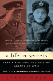 Cover of: A Life in Secrets: Vera Atkins and the Missing Agents of WWII