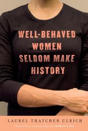 Cover of: Well-behaved women seldom make history