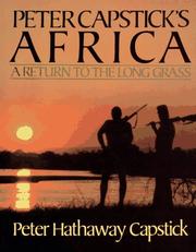 Cover of: Peter Capstick's Africa: a return to the long grass