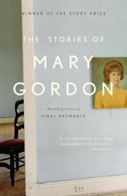 Cover of: The Stories of Mary Gordon by Mary Gordon