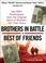 Cover of: Brothers in Battle, Best of Friends