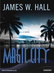 Cover of: Magic City by James W Hall, James W Hall