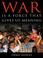 Cover of: War Is a Force That Gives Us Meaning