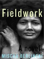 Cover of: Fieldwork | Mischa Berlinski