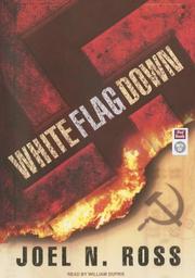 Cover of: White Flag Down by Joel N. Ross