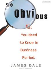 Cover of: The Obvious: All You Need to Know in Business. Period.