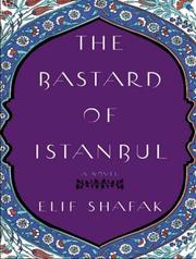 Cover of: The Bastard of Istanbul by Elif Shafak
