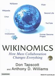 Cover of: Wikinomics: How Mass Collaboration Changes Everything
