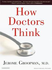 Cover of: How Doctors Think by Jerome Groopman