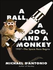 Cover of: A Ball, a Dog, and a Monkey by Michael D'Antonio