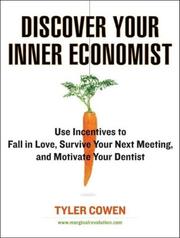 Cover of: Discover Your Inner Economist by Tyler Cowen, Tyler Cowen