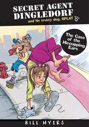 Cover of: The case of the hiccupping ears by Bill Myers