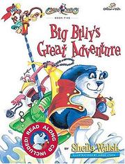 Cover of: Big Billy's great adventure: A story about the love of God