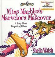 Miss Marbles's marvelous makeover by Sheila Walsh