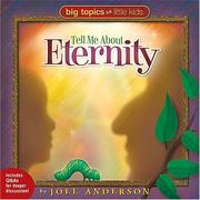 Cover of: Tell me about eternity by Joel Anderson, Joel Anderson