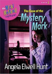 Cover of: The Case of the Mystery Mark (The Nicki Holland Series) by Angela Hunt