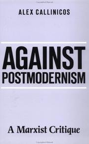 Cover of: Against postmodernism by Alex Callinicos, Alex Callinicos