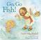 Cover of: Go, Go Fish!