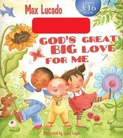 Cover of: God's Great Big Love For Me: 3:16 - Preschool Edition by Max Lucado