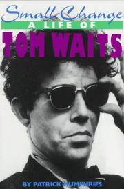 Cover of: Small change: a life of Tom Waits