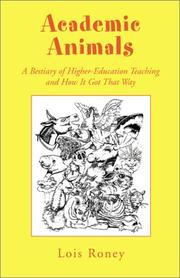 Cover of: Academic Animals: A Bestiary of Higher-Education Teaching and How It Got That Way