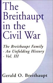 The Breithaupt in the Civil War by Gerald O. Breithaupt
