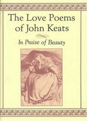 Cover of: The love poems of John Keats: in praise of beauty