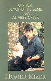 Cover of: Upriver, Beyond the Bend With at Abby Creek