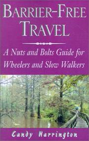 Cover of: Barrier-Free Travel: A Nuts and Bolts Guide for Wheelers and Slow Walkers (Barrier-Free Travel: A Nuts & Bolts Guide for Wheelers & Slow Walker)