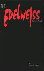 Cover of: The Edelweiss: A Romance