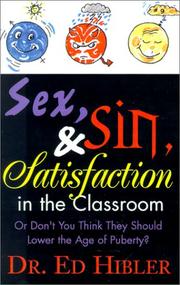 Cover of: Sex, Sin, and Satisfaction in the Classroom by Ed Hibler