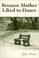 Cover of: Because Mother Liked to Dance