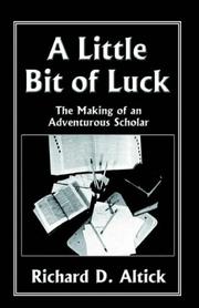 Cover of: A little bit of luck: the making of an adventurous scholar