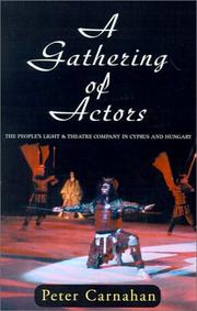 Cover of: A gathering of actors: the People's Light & Theatre Company in Cyprus and Hungary