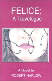 Cover of: Felice: A Travelogue