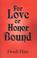 Cover of: For Love or Honor Bound