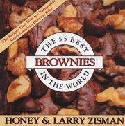 Cover of: The 55 best brownies in the world: the recipes that won the Great American Brownie Bake Contest