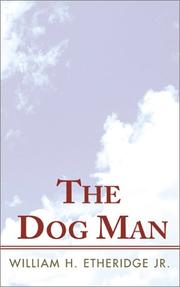 Cover of: The Dog Man by William H. Etheridge Jr.
